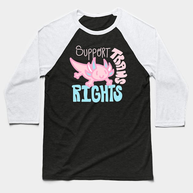 Trans Rights Axolotl Baseball T-Shirt by politerotica